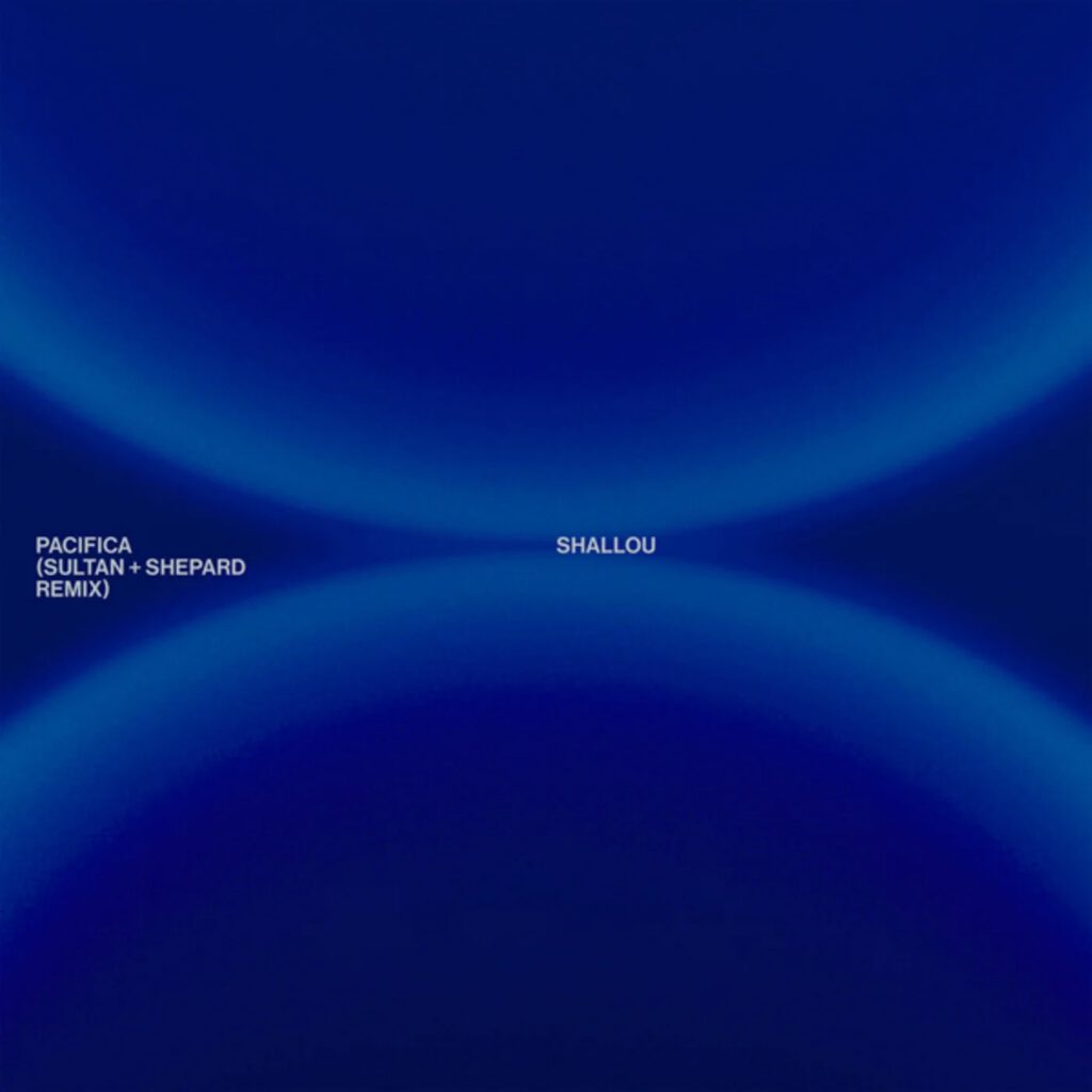 Pacifica (Sultan + Shepard Remix)